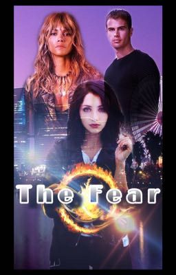 THE FEAR | Divergent series fanfiction