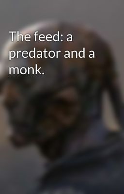 The feed: a predator and a monk. 