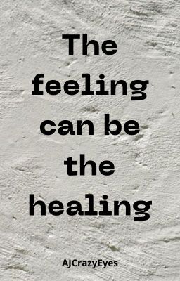 The feeling can be the healing and other poems