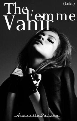 The Femme Vanir (loki.)