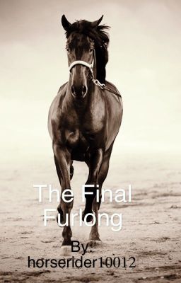 The Final Furlong