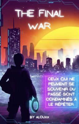 The Final War [NOUVELLE]