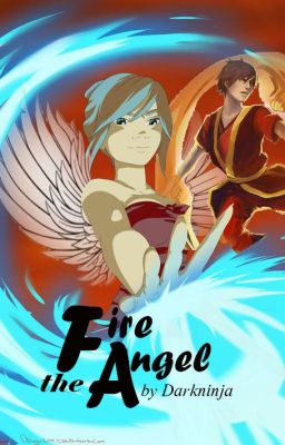 The Fire Angel (ATLA Fanfic)