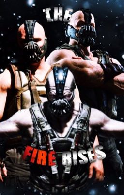 The Fire Rises(Bane WWE Story) [EDITED]