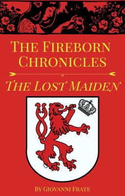 The Fireborn Chronicles: The Lost Maiden