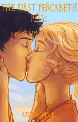 The First Percabeth Kiss: Annabeth's Perspective