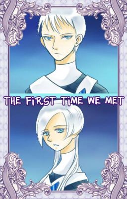 The fisrt time we met - [Fantastic Children Fanfiction]