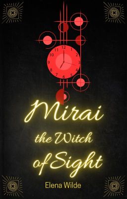 The Five Cursed Witches: Volume 4 - Mirai, the Witch of Sight