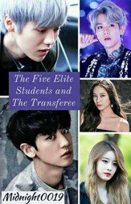 The Five Elite Students and the Transferee -- (COMPLETED) --