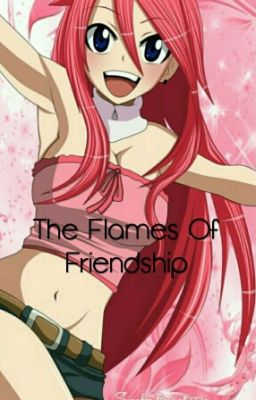 The Flames of Friendship (Natsu's Sister Fanfic)