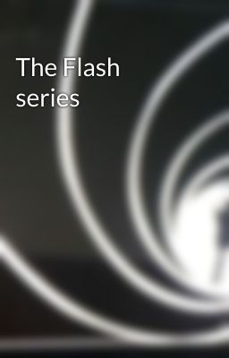 The Flash series  