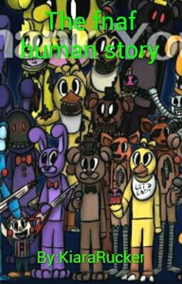The fnaf human story