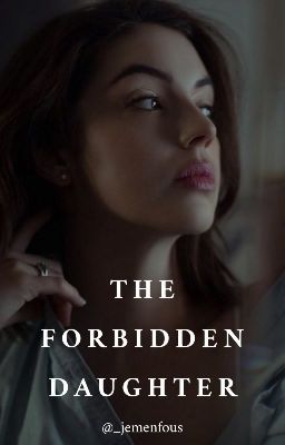 THE FORBIDDEN DAUGHTER