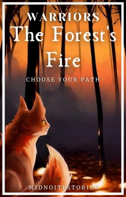 the Forest's Fire - warrior cats choose your path