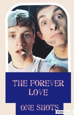 The Forever Love (Josh Burrage and Ben Cook) ONE SHOTS