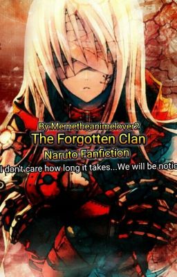 The Forgotten Clan\\Naruto fanfiction