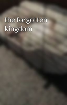 the forgotten kingdom