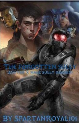 The Forgotten Sully (Avatar X Male Sully Reader)