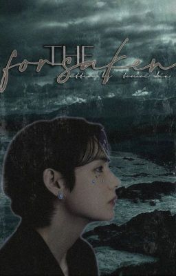 The Forsaken | Taehyung ✓