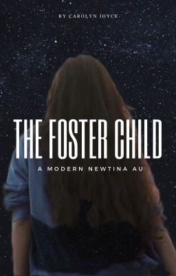 The Foster Child (Modern Newtina AU)