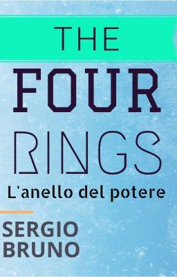 THE FOUR RINGS- L'anello del potere