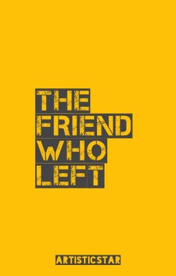 The Friend Who Left