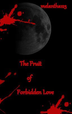 The Fruit of Forbidden Love