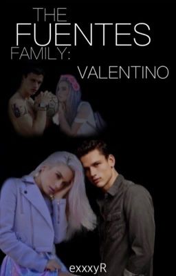 The Fuentes Family: Valentino