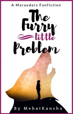 The Furry Little Problem || The Marauders (Book 2)