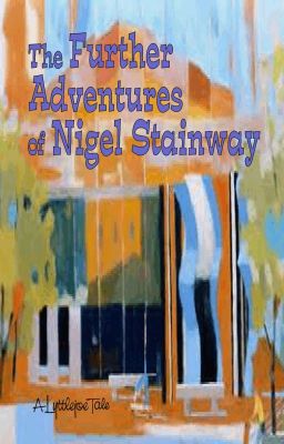 The Further Adventures of Nigel Stainway