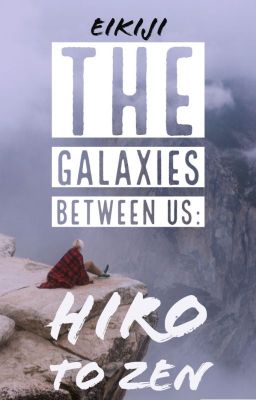 The Galaxies Between Us: Hiro To Zen (BoyXboy)