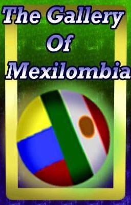 [The Gallery Of Mexilombia] (Resubido)