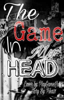 The Game in my Head (Creepypasta)