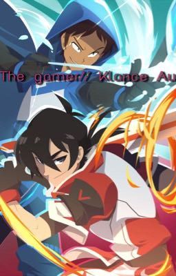 The gamer// Klance Au