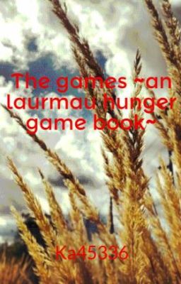 The games ~an laurmau hunger game book~