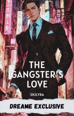 The Gangster's Love (Dreame Exclusive)