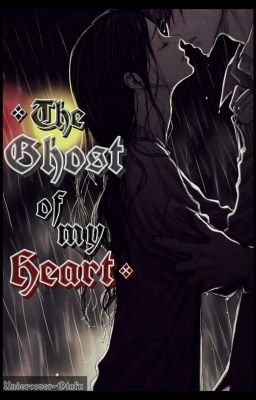 The Ghost of my Heart || Death Note