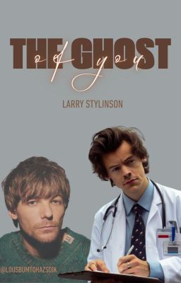 The Ghost of You - Larry Stylinson