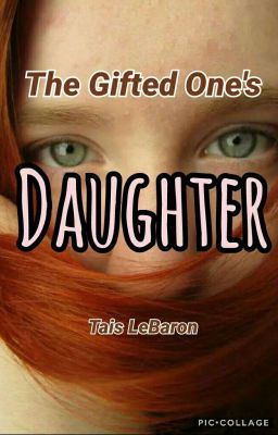 The Gifted One's Daughter