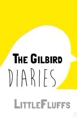 The Gilbird Diaries