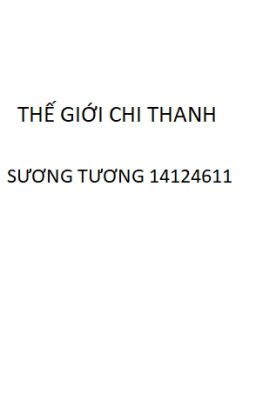 THẾ GIỚI CHI THANH - SƯƠNG TƯƠNG