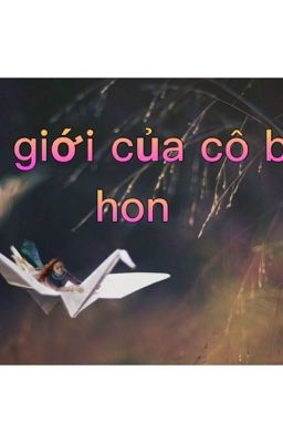 Thế giới của cô bé tí hon