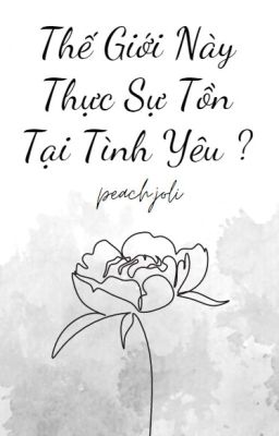 Thế Giới Này Thực Sự Tồn Tại Tình Yêu ?