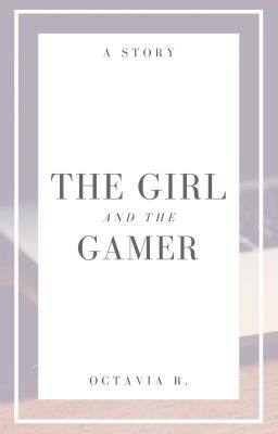 The Girl and the Gamer