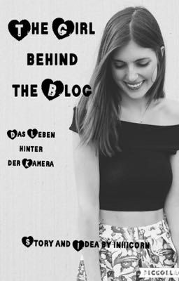 The Girl behind the Blog - Das Mädchen hinter der Kamera