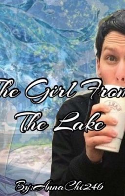 The Girl from the Lake (PhilxReader)