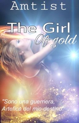 The Girl of gold||PROSSIMAMENTE