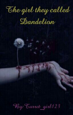 The Girl They Called Dandelion