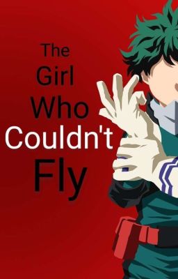 The Girl Who Couldn't Fly (MHA x OC)