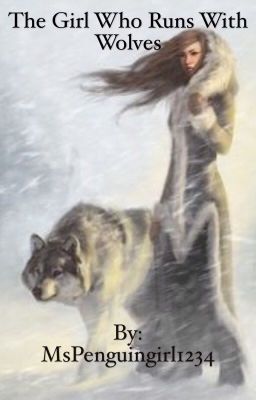 The Girl Who Runs With Wolves